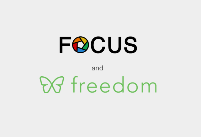 Focus and Freedom